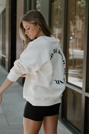 Cream Be Kind Sweatshirt
